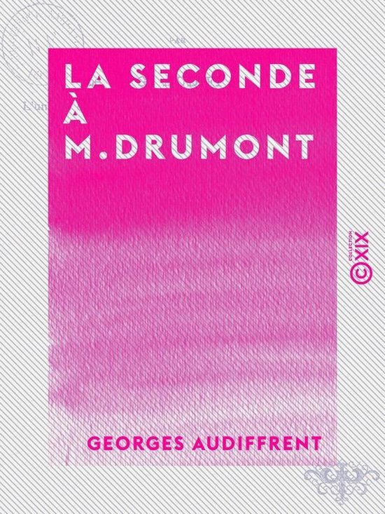 La Seconde à M. Drumont