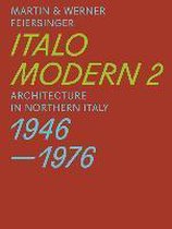 Italomodern 2 - Architecture in Northern Italy 1946-1976