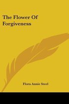 The Flower of Forgiveness