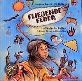 Fliegende Feder. CD: Indianische Kultur. In Liedern, Tän... | Book