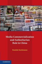 Communication, Society and Politics- Media Commercialization and Authoritarian Rule in China