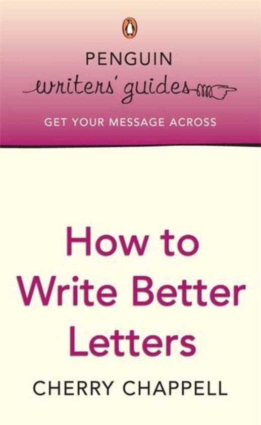 Penguin Writers' Guides: How To Write Better Letters | 9780141022765 ...