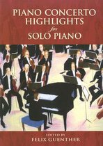 Piano Concerto Highlights for Solo Piano