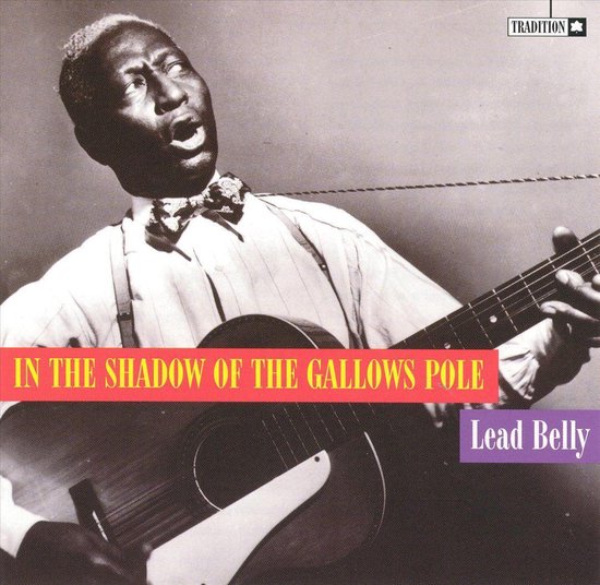 In The Shadow Of The Gall, Leadbelly CD (album) Muziek