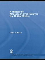 Routledge Explorations in Economic History-A History of Macroeconomic Policy in the United States