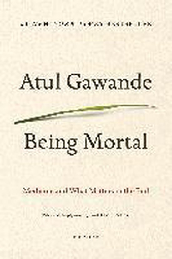 Being Mortal: Medicine and What Matters in the End - cover