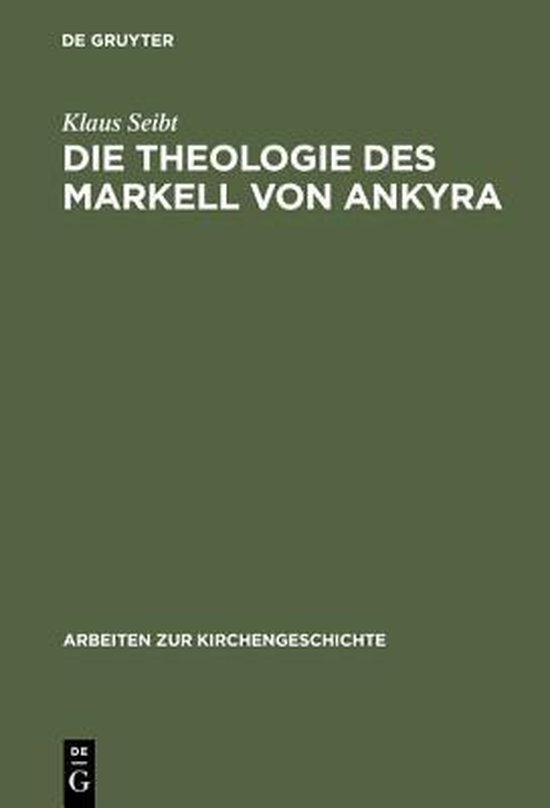 Foto: Arbeiten zur kirchengeschichte die theologie des markell von ankyra