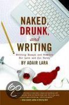 Naked, Drunk And Writing