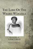The Lore Of The Whare-Wananga