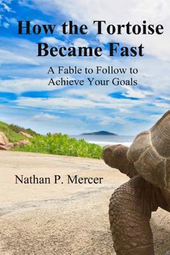 How the Tortoise Became Fast by Nathan Mercer