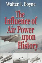 Influence of Air Power Upon History, The
