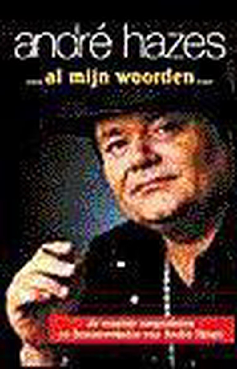 al mijn woorden - hazes, André Hazes | 9789021596693 | Boeken | bol.com