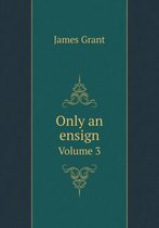 Only an ensign Volume 3