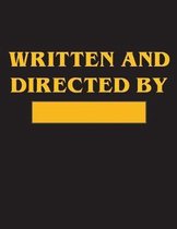 Written and Directed by Notebook