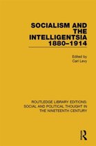 Socialism and the Intelligentsia 1880-1914