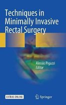 Techniques in Minimally Invasive Rectal Surgery
