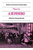 British and American Playwrights- Plays by A. W. Pinero