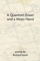 A Quantum Eraser and a Mojo Hand