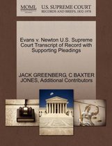 Evans V. Newton U.S. Supreme Court Transcript of Record with Supporting Pleadings