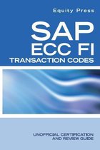 SAP ECC FI Transaction Codes: Unofficial Certification and Review Guide