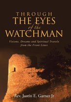 Through The Eyes of the Watchman