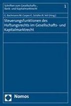 Steuerungsfunktionen des Haftungsrechts im Gesellschafts- und Kapitalmarktrecht