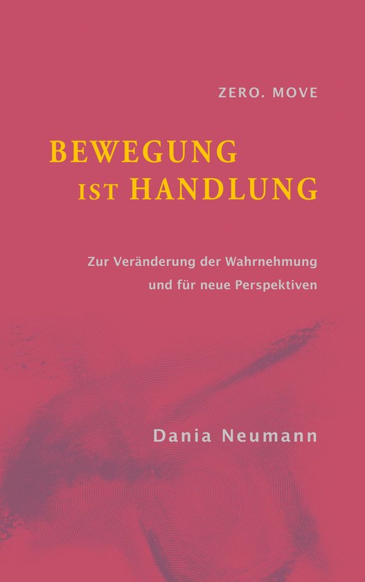 Bewegung ist Handlung - cover