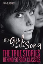 The Girl In The Song: The Stories Behind 50 Rock Classics