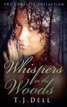 Whispers in the Woods (the Complete Collection)