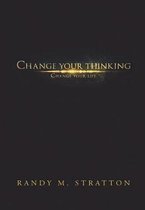 Change Your Thinking Change Your Life