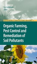 Sustainable Agriculture Reviews 1 - Organic Farming, Pest Control and Remediation of Soil Pollutants