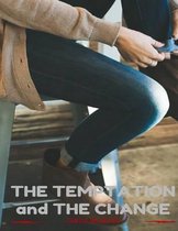 The Temptation and The Change: