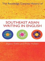 Routledge Concise Histories of Literature - The Routledge Concise History of Southeast Asian Writing in English