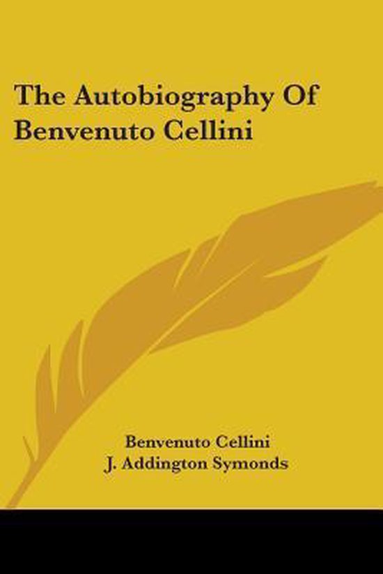 The Autobiography of Benvenuto Cellini - cover