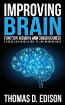 Improving Brain Function, Memory and Consciousness