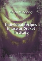 Individual recipes in use at Drexel institute