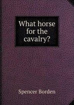 What horse for the cavalry?