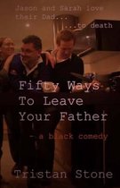 Fifty Ways To Leave Your Father