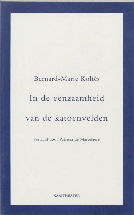 Cover van het boek 'De eenzaamheid van de katoenvelden' van B.-M. Koltes