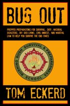 Bug Out: Prepper Preparations for Survival, SHTF, Natural Disasters, Off Grid Living, Civil Unrest, and Martial Law to Help You Survive the End Times