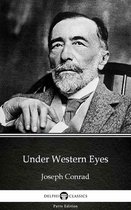 Delphi Parts Edition (Joseph Conrad) 11 - Under Western Eyes by Joseph Conrad (Illustrated)