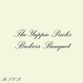 Yuppie Pricks - Brokers Banquet (CD)
