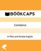 Coriolanus in Plain and Simple English