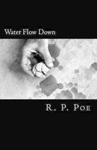 Water Flow Down