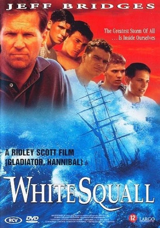 Filmcover van White Squall met Jeff Bridges en een groep jongens voor een woeste zee met een zeilschip. De tekst luidt: 'The Greatest Storm Of All ... Is Inside Ourselves', 'A Ridley Scott Film', 'White Squall'.
