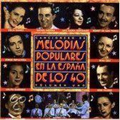 Melodias Populares En La Espana De Los 40 Vol. 1