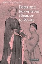 Cambridge Studies in Medieval LiteratureSeries Number 61- Poets and Power from Chaucer to Wyatt