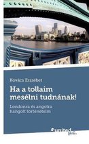 Ha a tollaim meselni tudnanak!