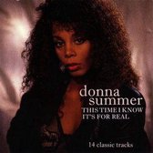 This time I know it's for real - Donna Summer