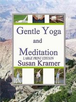 Gentle Yoga and Meditation, Large Print Edition